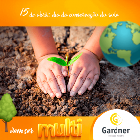 Dia da conservação do solo: 15 de abril